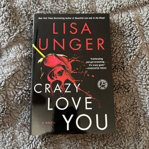 Crazy Love You by Lisa Unger Paperback